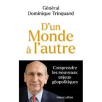 D'un Monde à l'autre, les bouleversements géopolitiques actuels